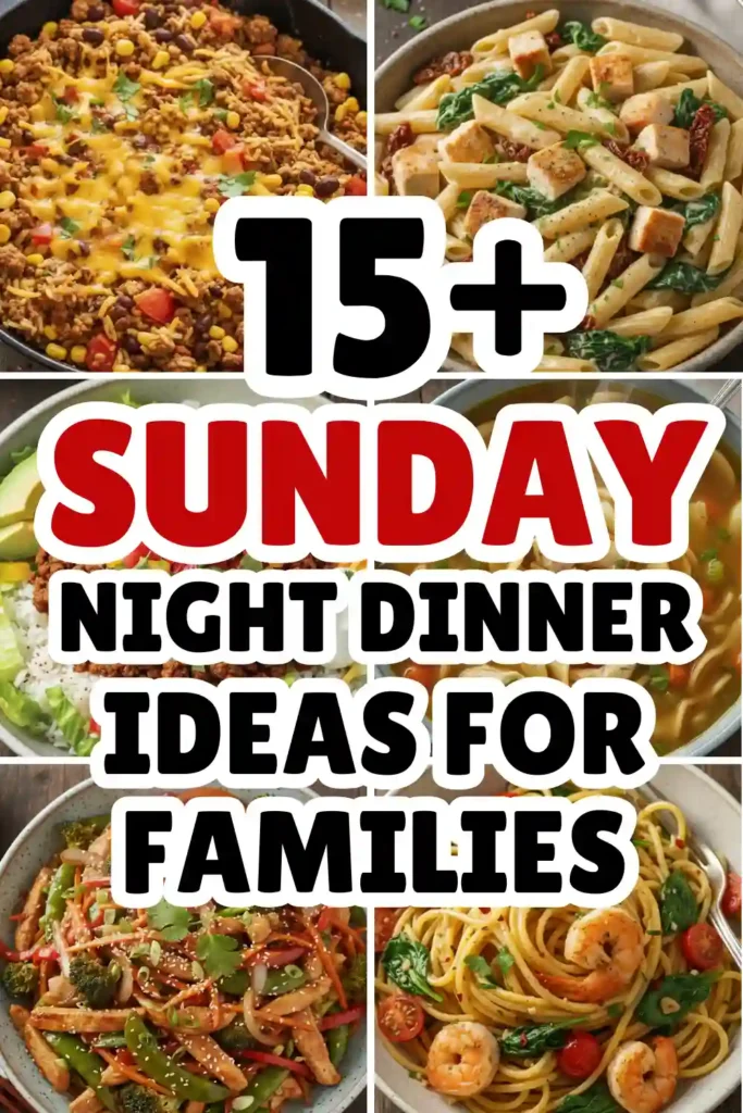 15+ Easy Fun Sunday Night Dinner Ideas For Families